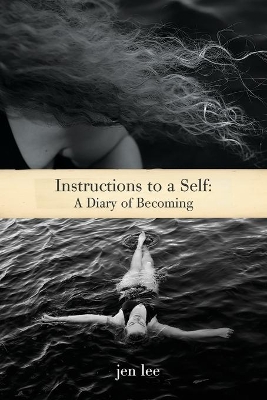 Instructions to a Self: A Diary of Becoming book