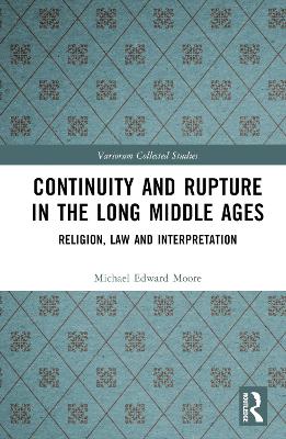 Continuity and Rupture in the Long Middle Ages: Religion, Law and Interpretation book