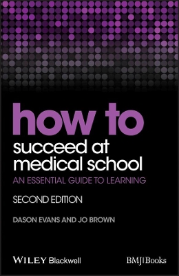 How to Succeed at Medical School by Dason Evans