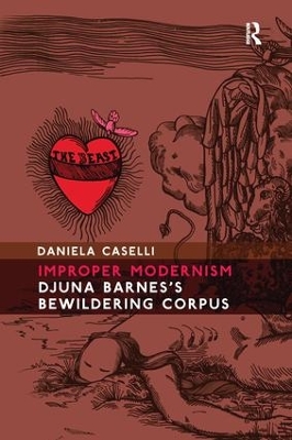 Improper Modernism: Djuna Barnes's Bewildering Corpus book