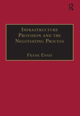 Infrastructure Provision and the Negotiating Process book