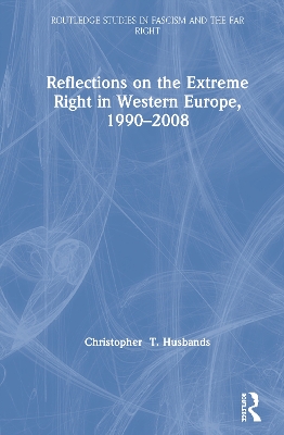 Reflections on the Extreme Right in Western Europe, 1990–2008 book