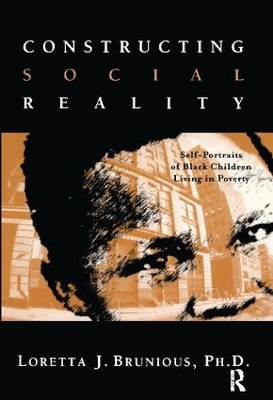 Constructing Social Reality by Loretta Brunious