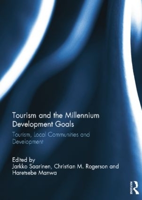 Tourism and the Millennium Development Goals by Jarkko Saarinen