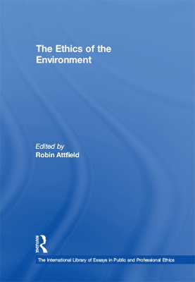 The The Ethics of the Environment by Robin Attfield