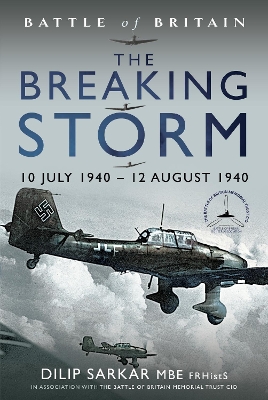 Battle of Britain The Breaking Storm: 10 July 1940 12 August 1940 book