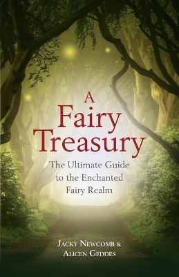 A Fairy Treasury: The Ultimate Guide to the Enchanted Fairy Realm book