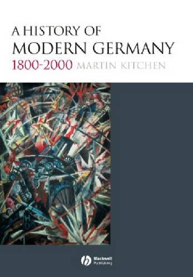 A A History of Modern Germany 1800-2000 by Martin Kitchen