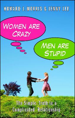 Women Are Crazy, Men Are Stupid book