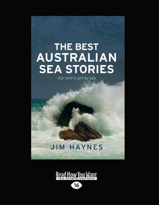 The Best Australian Sea Stories: Our Land is Girt by Sea book