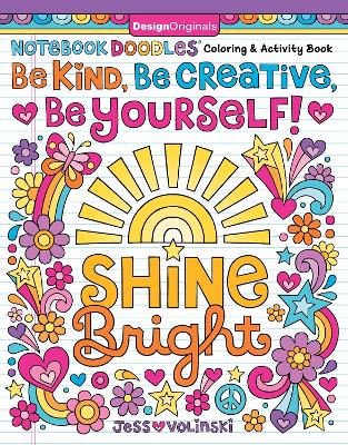 Notebook Doodles Be Kind, Be Creative, Be Yourself!: Coloring and Activity Book book