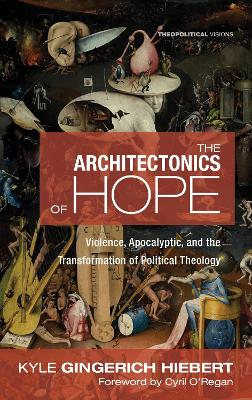 Architectonics of Hope by Kyle Gingerich Hiebert