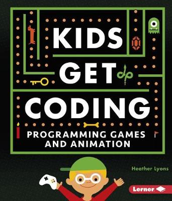 Programming Games and Animation by Heather Lyons