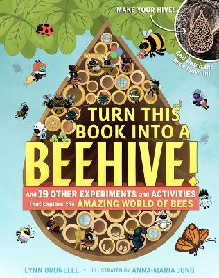 Turn This Book Into A Beehive! book