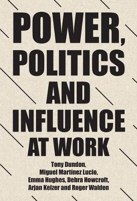 Power, Politics and Influence at Work book