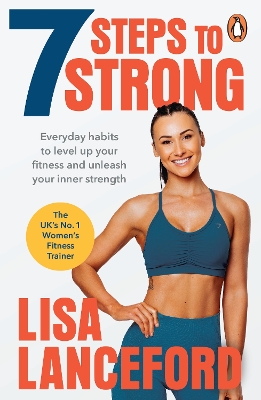 7 Steps to Strong: Get Fit. Boost Your Mood. Kick Start Your Confidence book