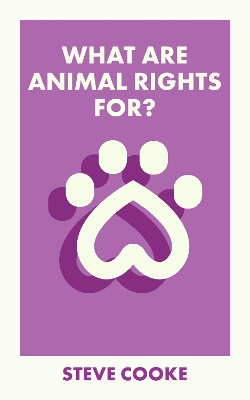 What Are Animal Rights For? book