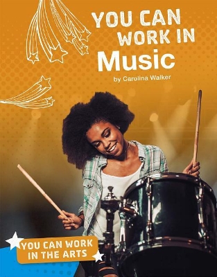 You Can Work in Music by Carolina Walker