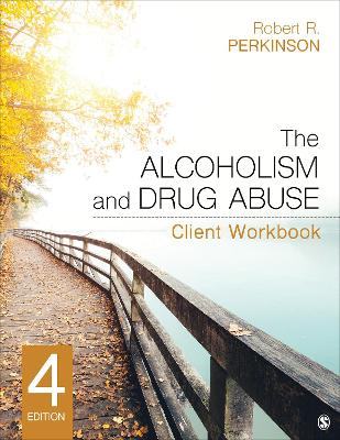 The The Alcoholism and Drug Abuse Client Workbook by Robert R. Perkinson