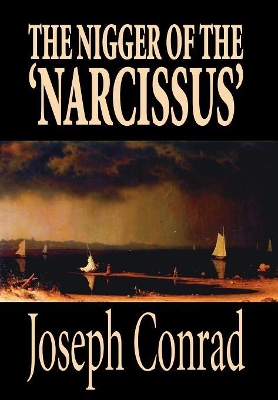 The Nigger of the Narcissus by Joseph Conrad