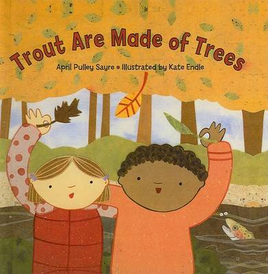 Trout Are Made of Trees by April Pulley Sayre