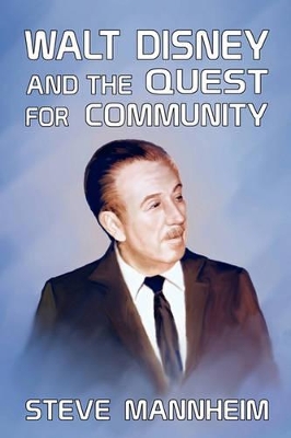 Walt Disney and the Quest for Community - Second Edition book