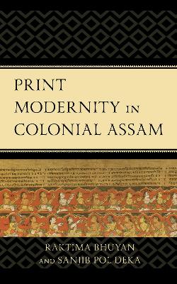 Print Modernity in Colonial Assam book