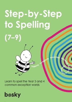 Step-by-Step to Spelling (7–9): Learn the Year 3 and 4 common exception words book
