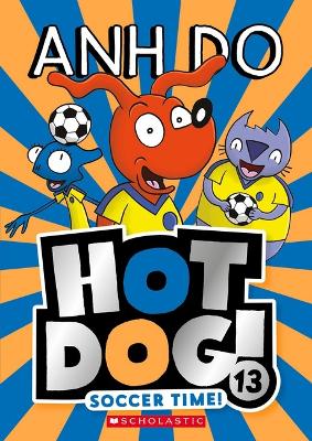 Soccer Time! (Hotdog! 13) book