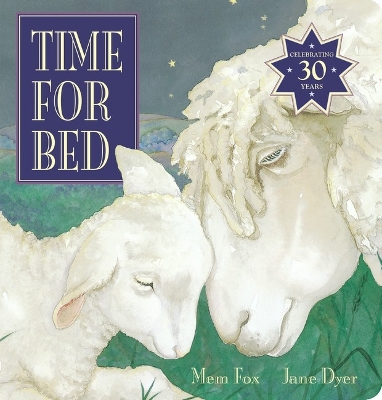 Time for Bed (30th Anniversary Edition) by Mem Fox