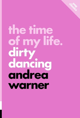 The Time of my Life: Dirty Dancing book