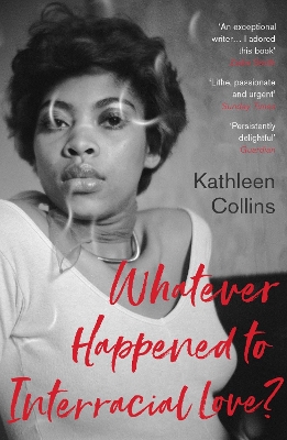 Whatever Happened to Interracial Love? book