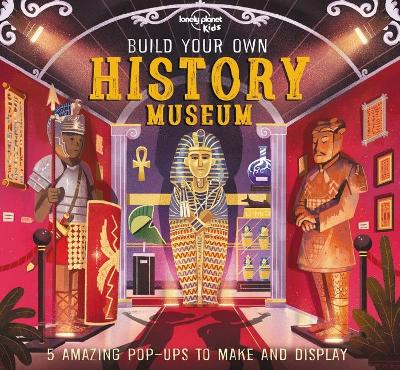 Lonely Planet Kids Build Your Own History Museum 1 book