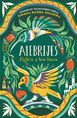 Alebrijes - Flight to a New Haven: an unforgettable journey of hope, courage and survival book