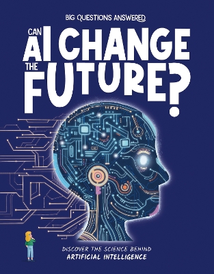 Can AI Change the Future?: Discover the science behind artificial intelligence book