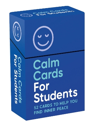 Calm Cards for Students: 52 Cards and Booklet to Help You Find Inner Peace book