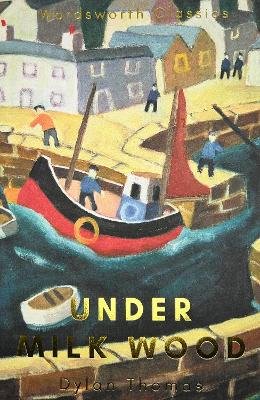 Under Milk Wood: Including Portrait of the Artist as a Young Dog book