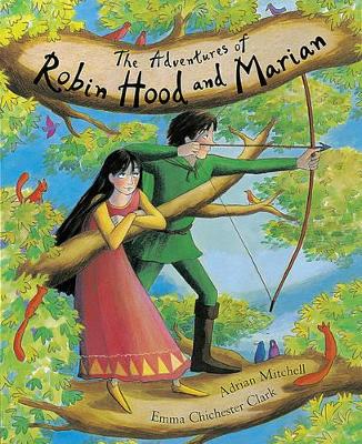 The Adventures Of Robin Hood And Marian by Adrian Mitchell