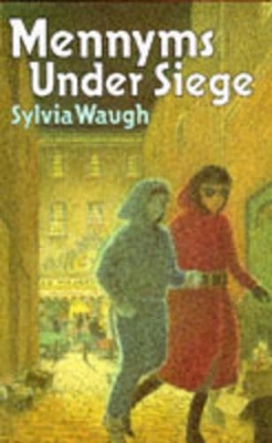 Mennyms Under Siege by Sylvia Waugh