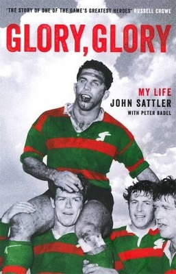 Glory, Glory: My Life by John Sattler