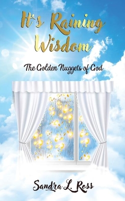 It's Raining Wisdom: The Golden Nuggets of God book