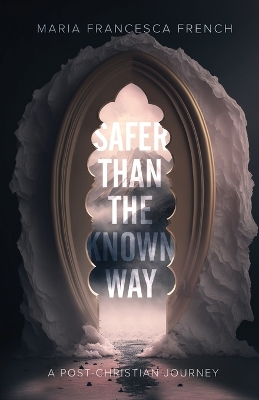 Safer than the Known Way book