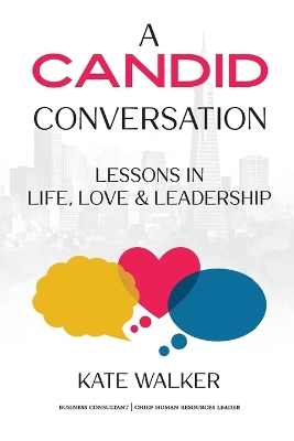 A Candid Conversation: Lessons in Life, Love, and Leadership book