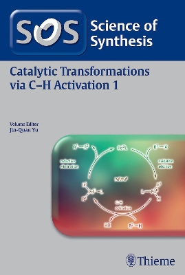 Science of Synthesis: Catalytic Transformations via C-H Activation Vol. 1 book