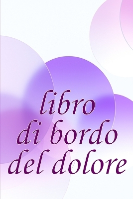 Libro di bordo del dolore: Elegante libro per annotare data, energia, attività, sonno, livello/area del dolore, pasti e altro ancora book