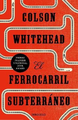 El ferrocarril subterráneo / The Underground Railroad by Colson Whitehead