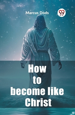 How to become like Christ book