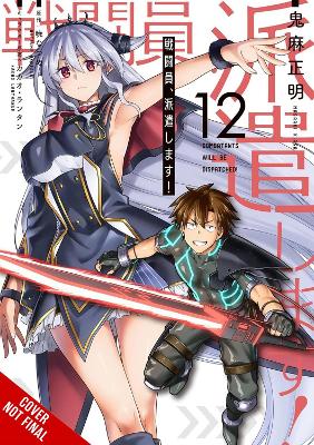 Combatants Will Be Dispatched!, Vol. 12 (manga) book