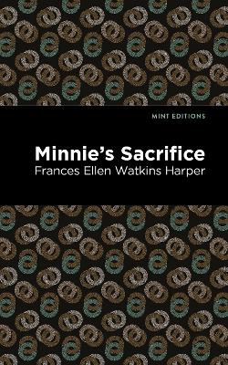 Minnie's Sacrifice by Frances Ellen Watkins Harper