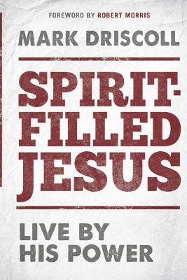 Spirit-Filled Jesus: Live By His Power book